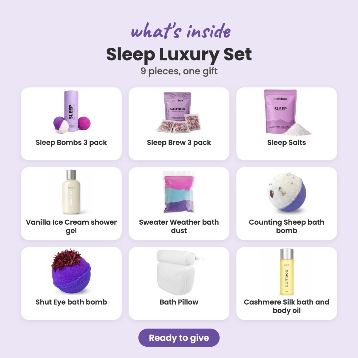 What's inside the Sleep Luxury Set: Sleep Bombs 3 pack, Sleep Brew 3 pack, Sleep Salts, Vanilla Ice Cream shower gel, Sweater Weather bath dust, Counting Sheep bath bomb, Shut Eye bath bomb, Bath Pillow and Cashmere Silk bath and body oil