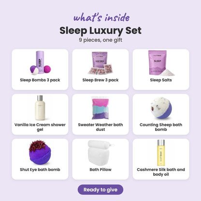 What's inside the Sleep Luxury Set: Sleep Bombs 3 pack, Sleep Brew 3 pack, Sleep Salts, Vanilla Ice Cream shower gel, Sweater Weather bath dust, Counting Sheep bath bomb, Shut Eye bath bomb, Bath Pillow and Cashmere Silk bath and body oil